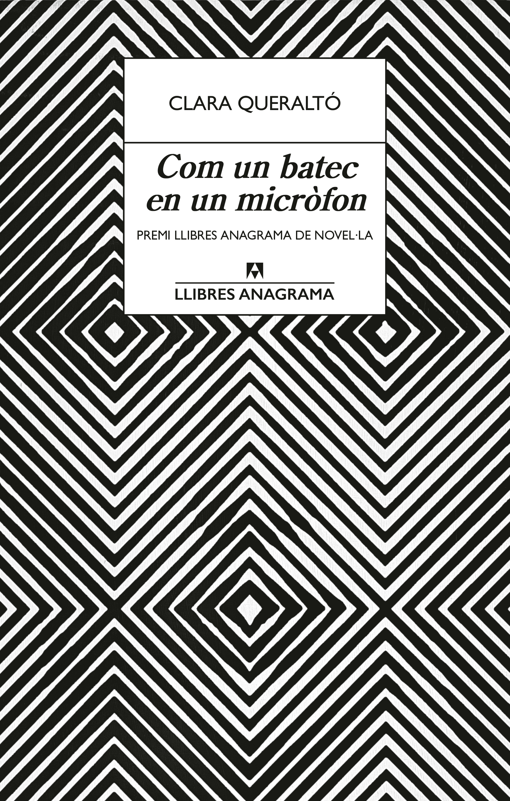 Com un batec en un micròfon (Premi Llibres Anagrama de Novel·la 2024)