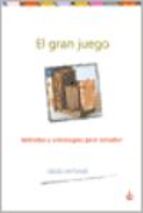 El gran juego. Métodos y estrategias para estudiar