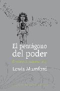 El pentágono del poder. El mito de la máquina. Vol.2