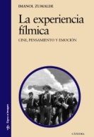 La experiencia fílmica. Cine, pensamiento y emoción