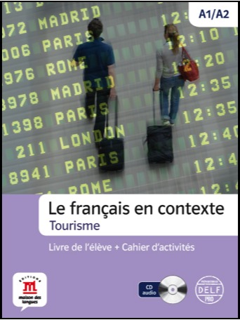 Le français en contexte - Tourisme + CD (A1+ / A2+)