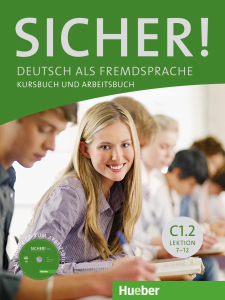 Sicher! C1.2 Kurs- und Arbeitsbuch mit Audio-CD zum Arbeitsbuch. Lektion 7-12