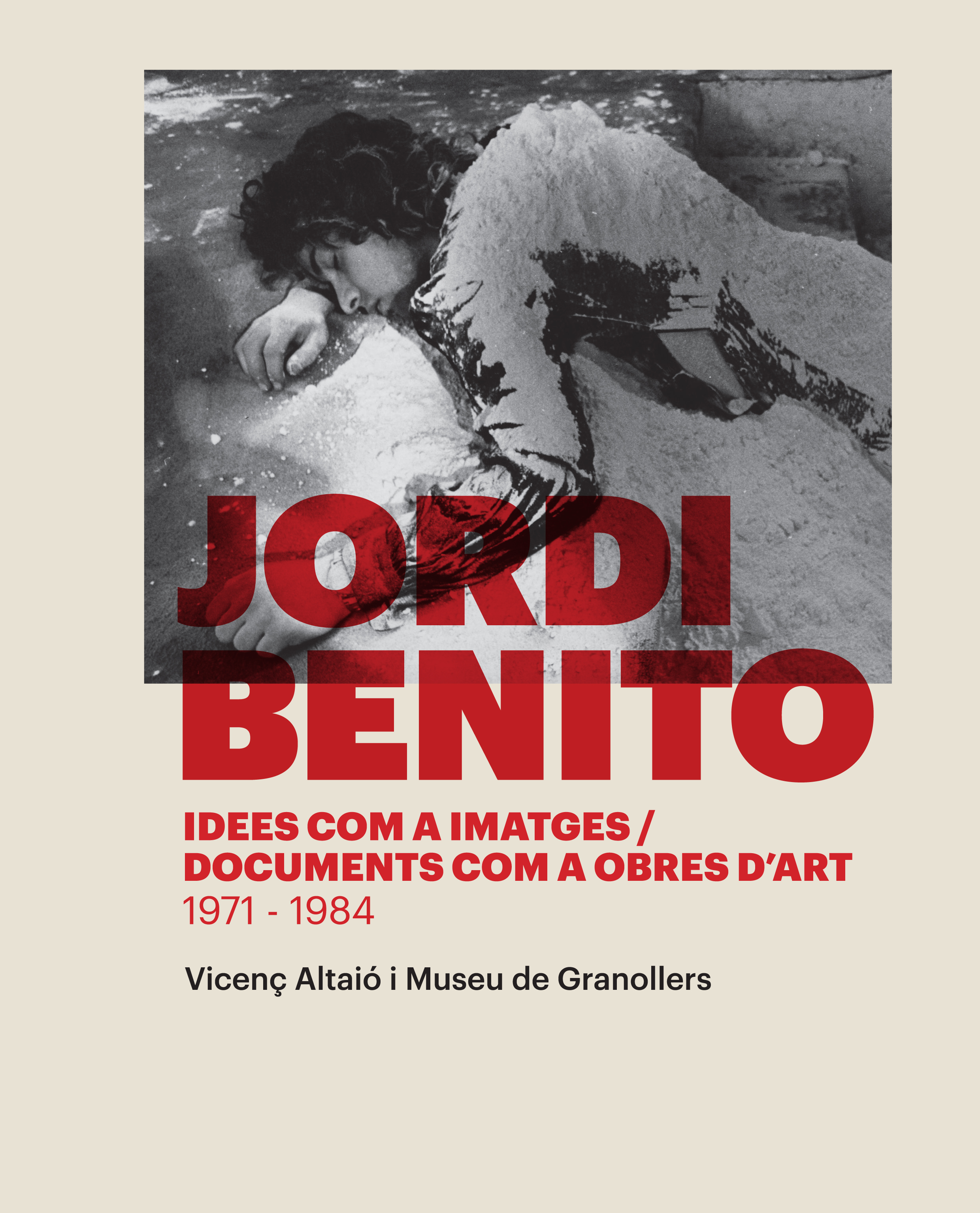 Jordi Benito. Idees com a imatges. Documents com a obres d'art, 1971-1984