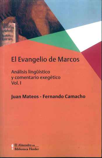 El Evangelio de Marcos, vol.I: análisis lingüístico y comentario exegético