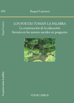 Los poetas toman la palabra: la construcción de la educación literaria en los autores nacidos en posguerra