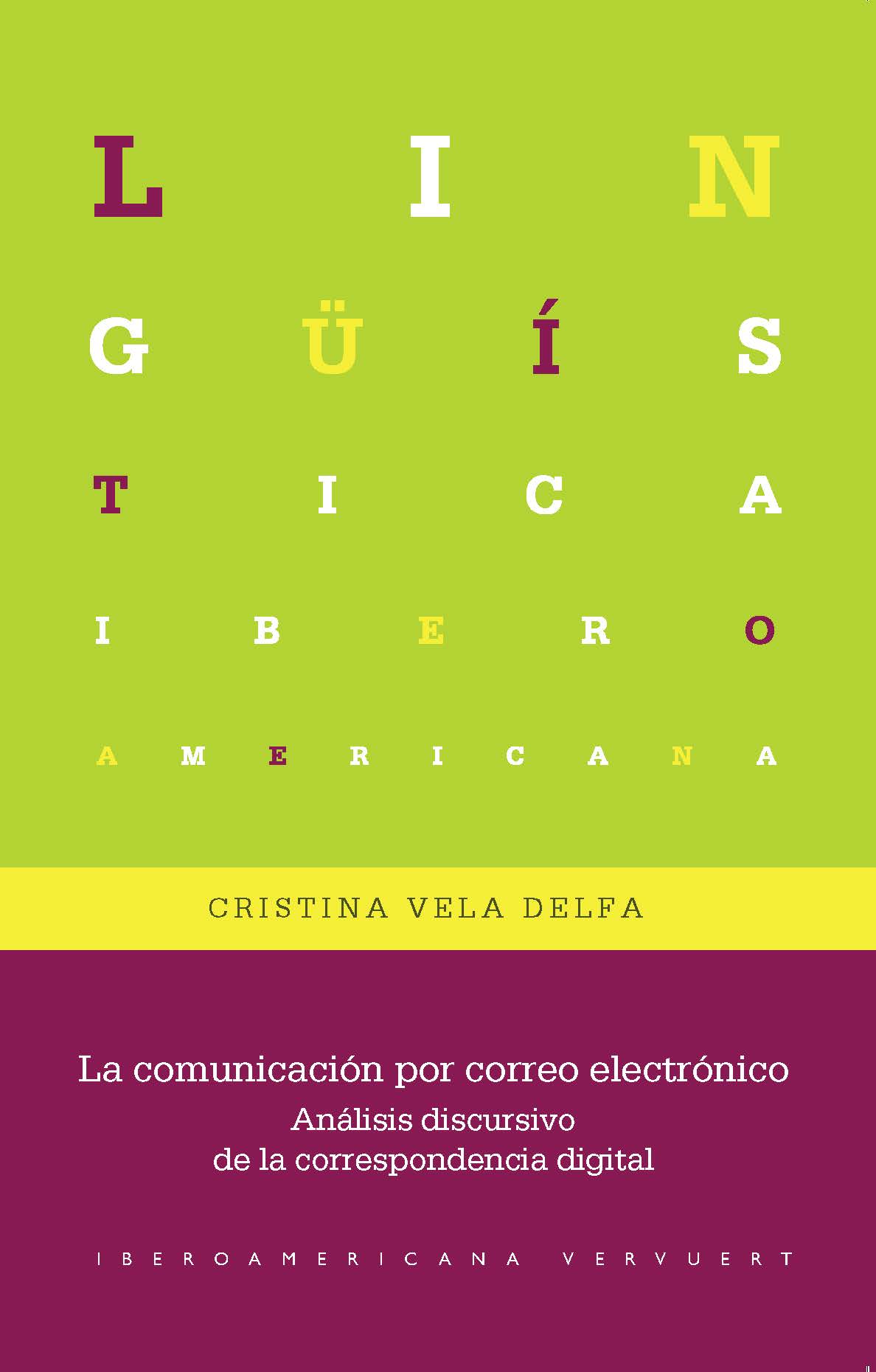 La comunicación por correo electrónico. Análisis discursivo de la correspondencia digital