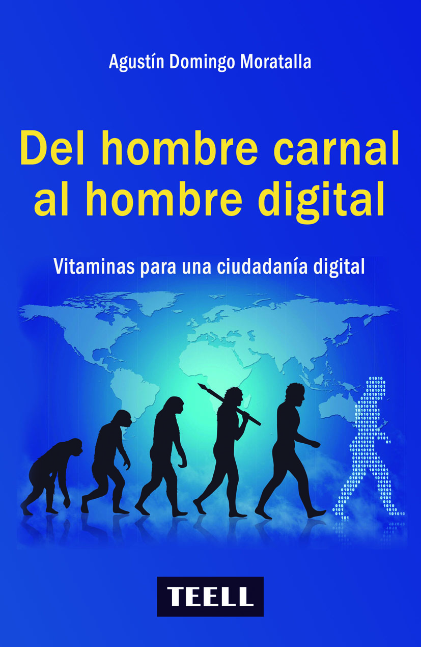 Del hombre carnal al hombre digital. Vitaminas para una ciudadania digital.