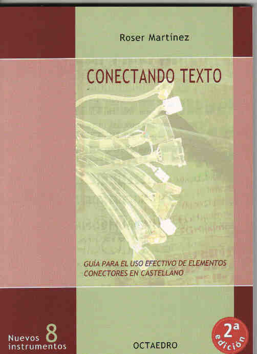 Conectando texto. Guía para el uso efectivo de elementos conectores en castellano