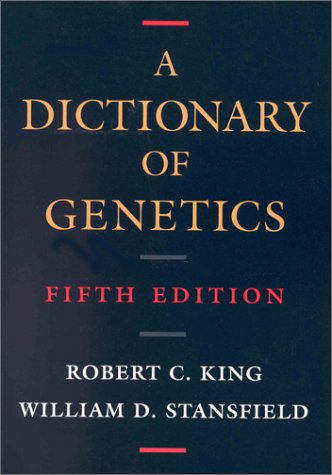 A Dictionary of genetics