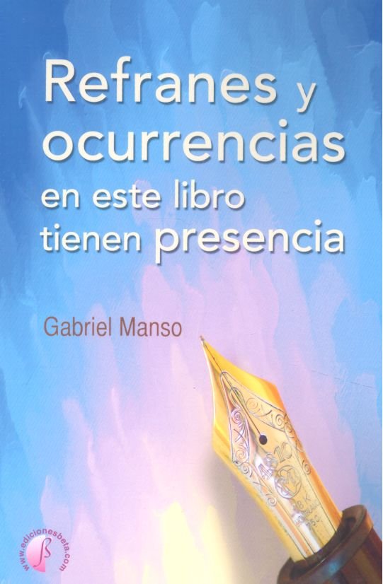 REFRANES Y OCURRENCIAS EN ESTE LIBRO TIENE PRESENCIA