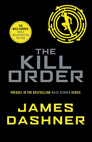 The Kill Order (Maze Runner Series)