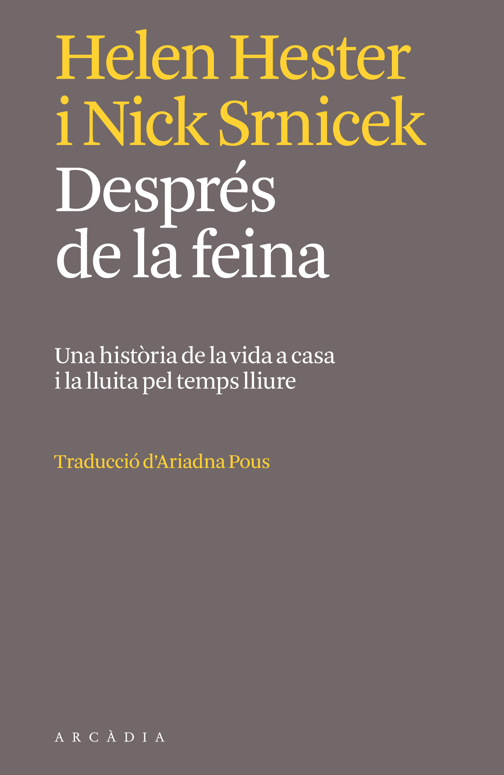 Després de la feina. Una història de la  vida a casa i la lluita  pel temps lliure