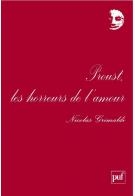 Proust, les horreurs de l'amour