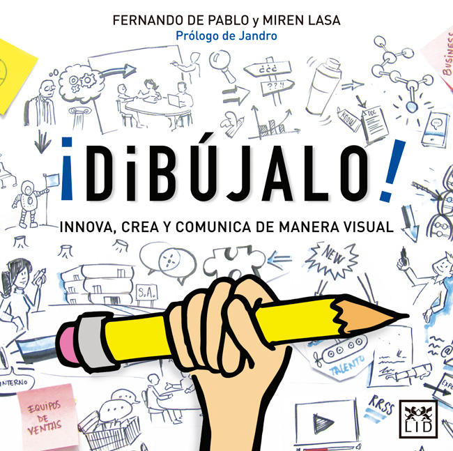 ¡Dibújalo! Innova , crea y comunica de manera visual