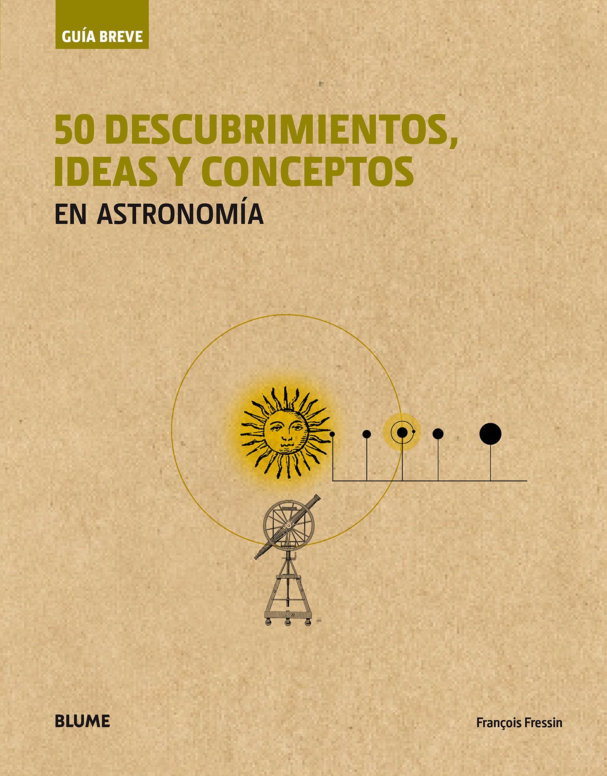 Guía Breve. 50 descubrimientos, ideas y conceptos en astronomía