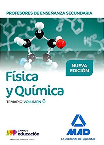 Profesores de Enseñanza Secundaria Física y Química Temario volumen 6