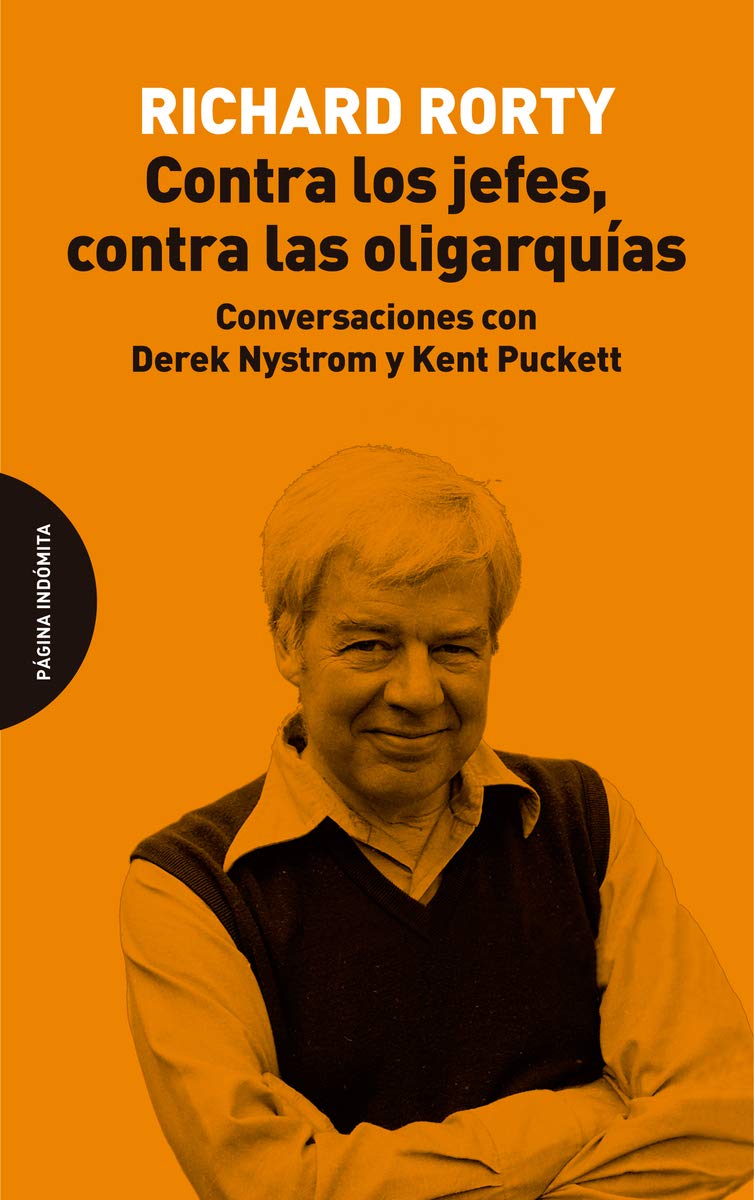 Contra los jefes, contra las oligarquías. Conversaciones con Derek Nystrom y Kent Puckett