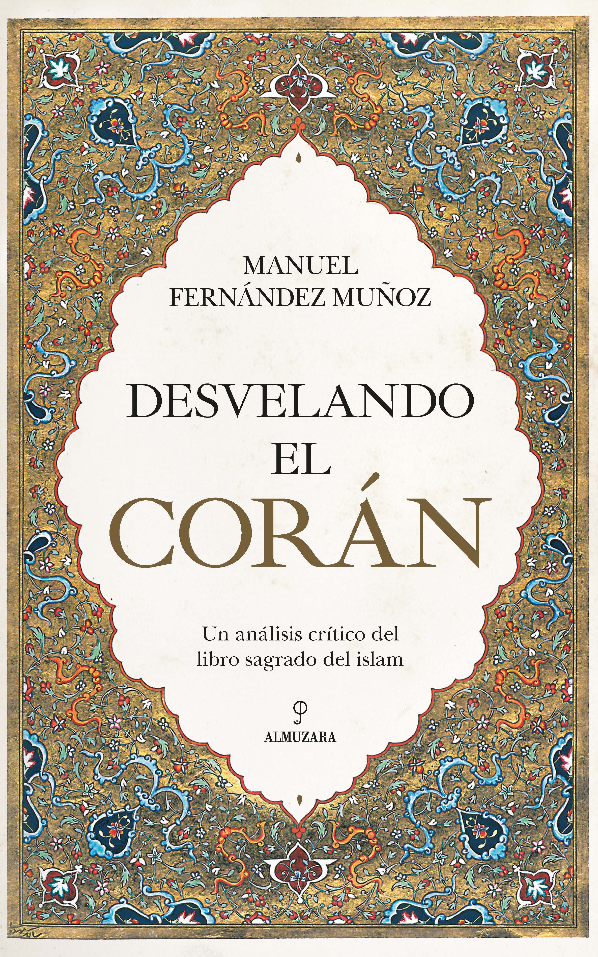 Desvelando el Corán: un análisis crítico del libro sagrado del islam