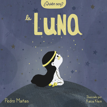 ¿Quién soy? La luna (mis primeros poemas de 3 a 6 años)