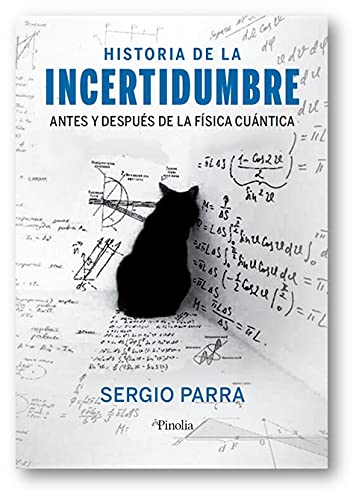 Historia de la incertidumbre. El elemento del que hay un gramo y otras historias sobre física, química y sustancias asombrosas