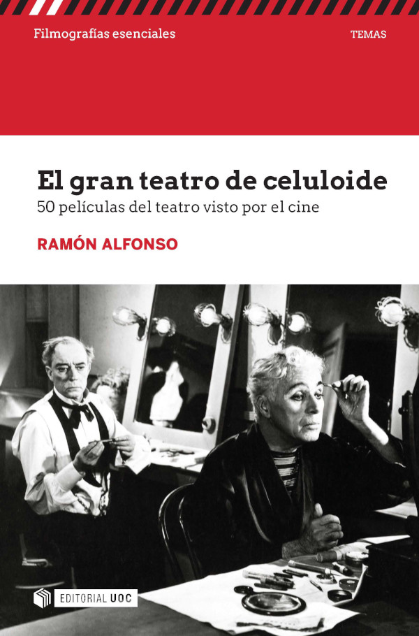 El gran teatro de celuloide. 50 películas del teatro visto por el cine