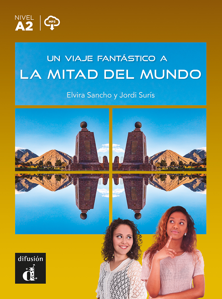 Un viaje fantástico a la mitad del mundo (Nivel A2)