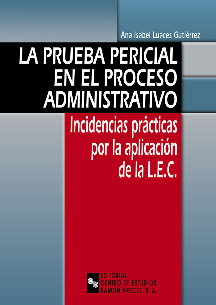 La prueba pericial en el proceso administrativo