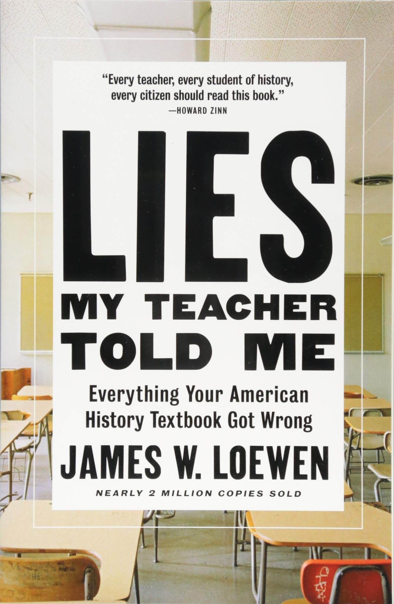 Lies My Teacher Told Me: Everything Your American History Textbook Got Wrong