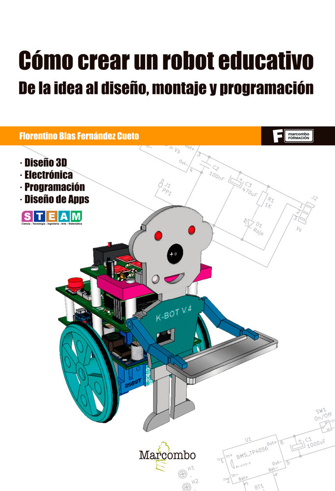 Cómo crear un robot educativo. De la idea al diseño, montaje y programación