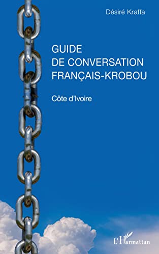 Guide de conversation français-krobou. Côte d'Ivoire (French Edition)