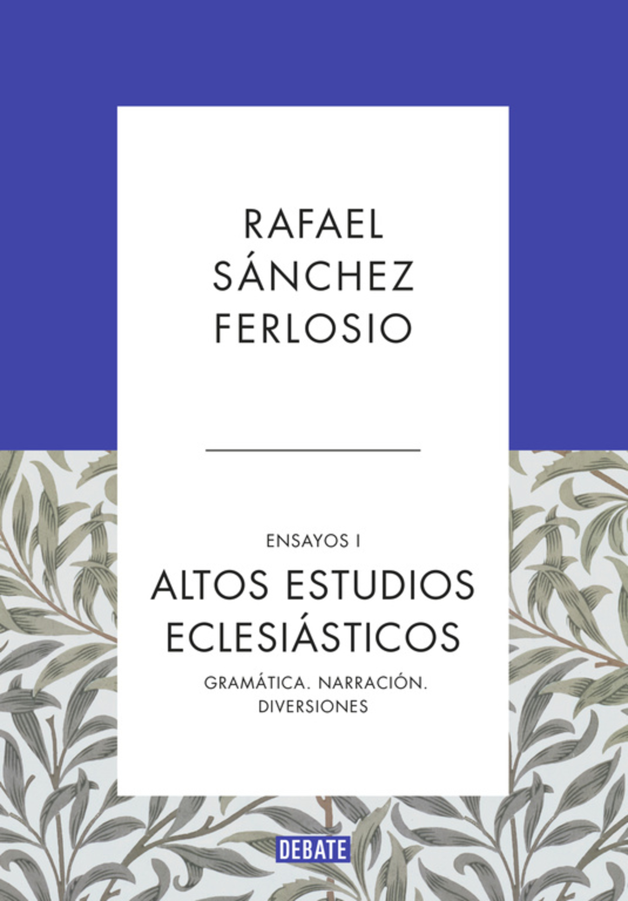 Altos Estudios Eclesiásticos (Ensayos, 1): Gramática. Narración. Diversiones