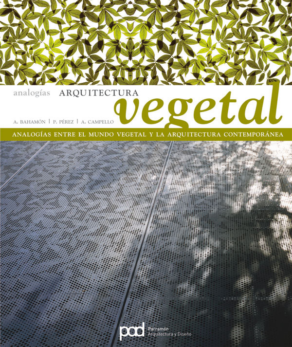 Arquitectura vegetal. Analogías entre el mundo vegetal y la arquitectura contemporánea