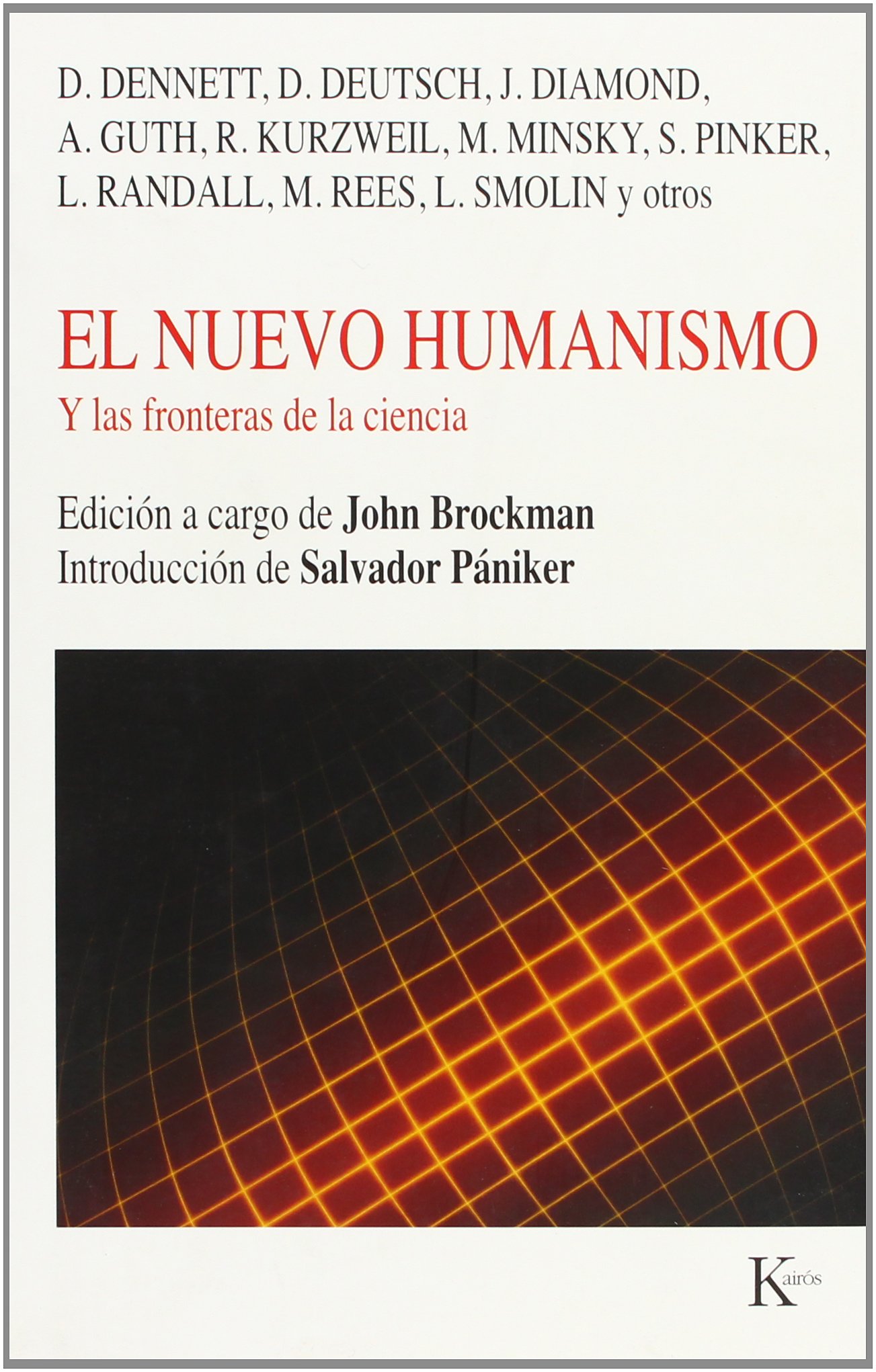 El nuevo humanismo. Y las fronteras de la ciencia