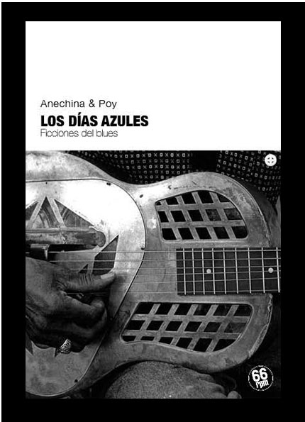 Los días azules. Ficciones del blues