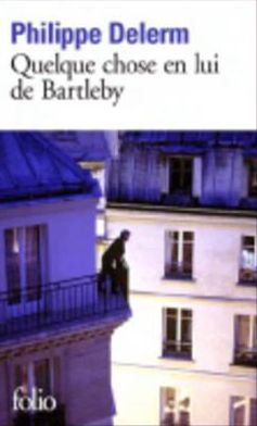 Quelque chose en lui de Bartleby