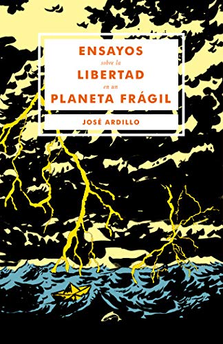 Ensayos sobre la libertad en un planeta frágil