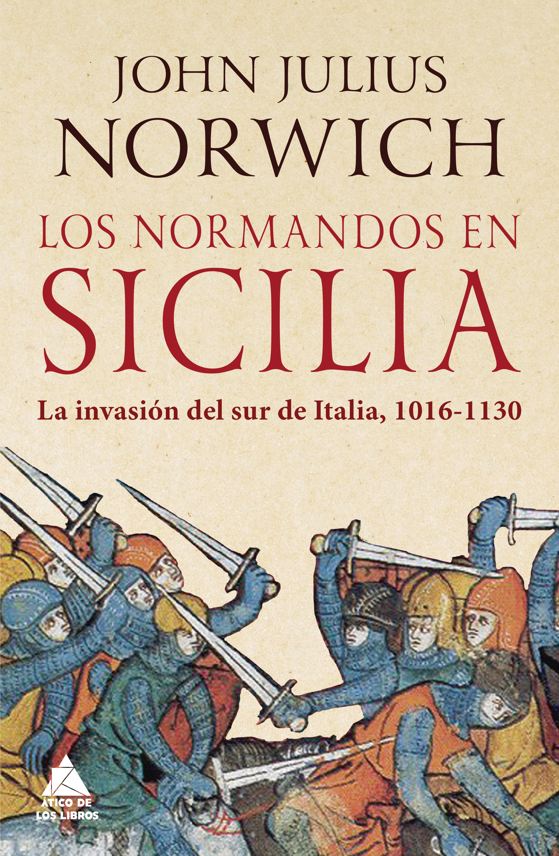 Los normandos en Sicilia. La invasión del sur de Italia, 1016-1130