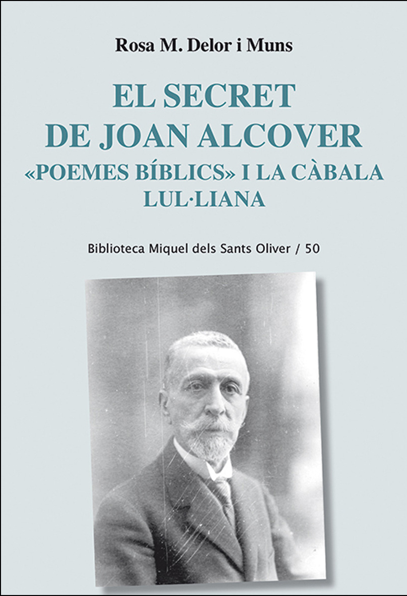 El secret de Joan Alcover: Poemes Bíblics i la Càbala Lul·liana