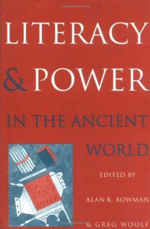 Literacy and power in the ancientworld.