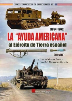 La ayuda americana al Ejército de Tierra español (III Parte)