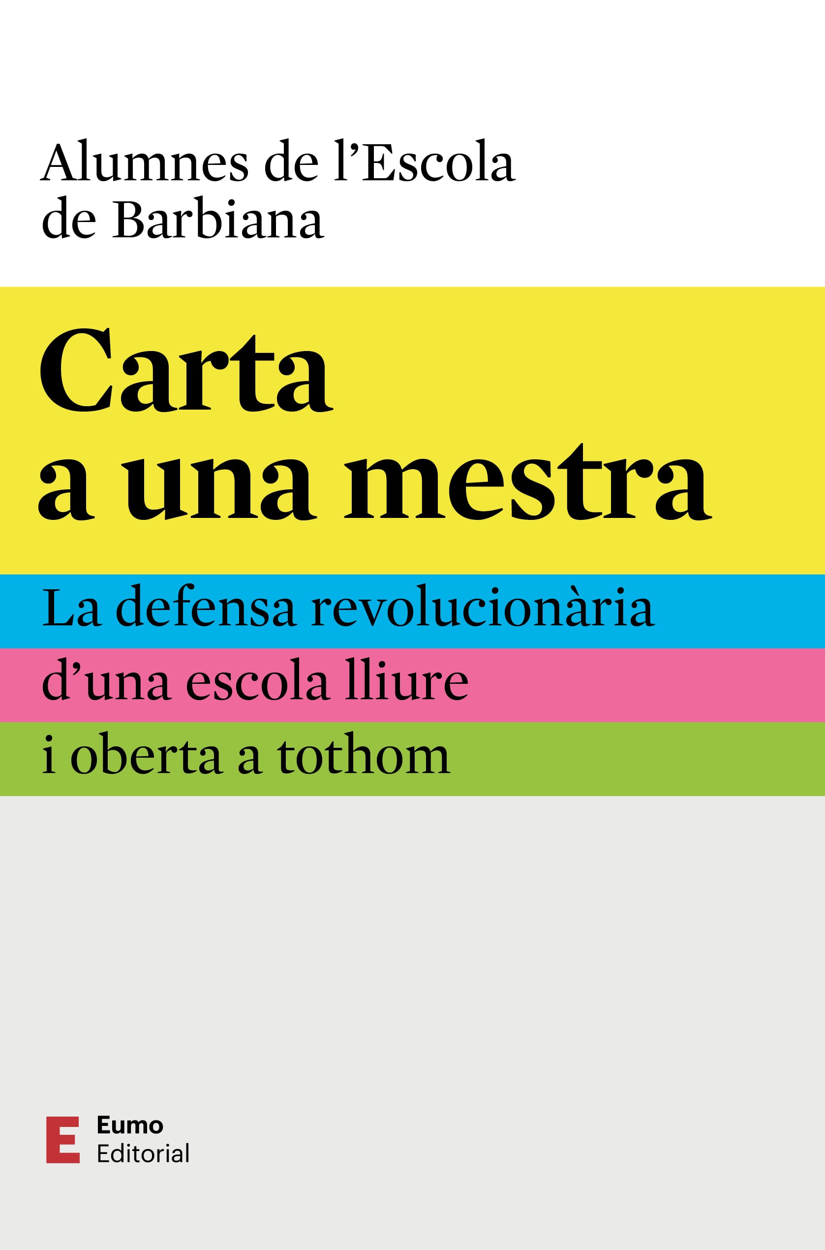 Carta a una mestra. La defensa revolucionària d'una escola lliure i oberta a tothom