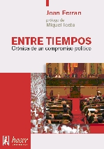 Entre tiempos. Crónica de un compromiso político