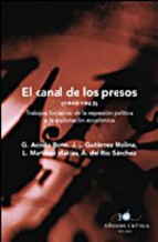 El canal de los Presos (1940-1962). Trabajos forzados: de la represión política a la explotación económica  (Edición especial)