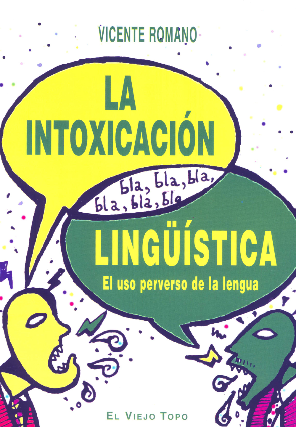 La intoxicación lingüística: El uso perverso de la lengua