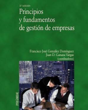 Principios y fundamentos de gestión de empresas