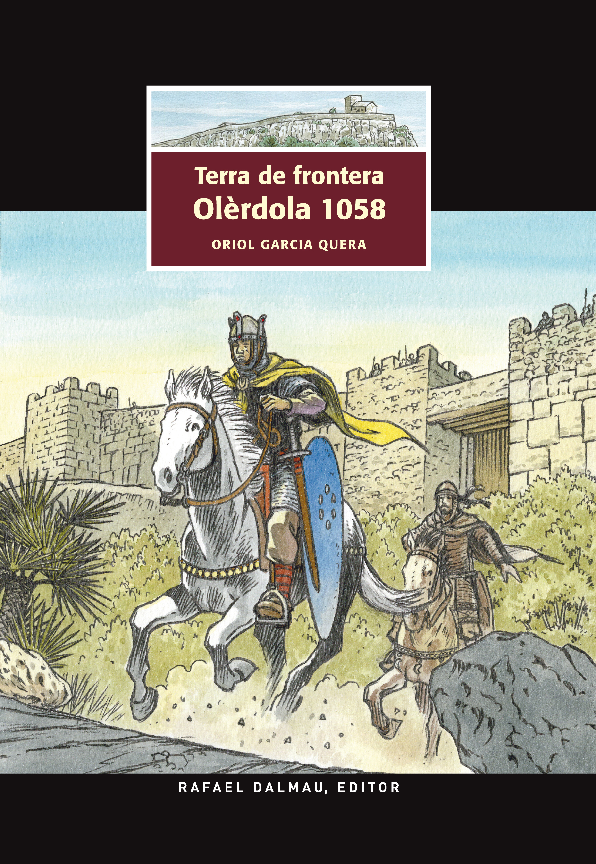 Terra de frontera. Olèrdola 1058