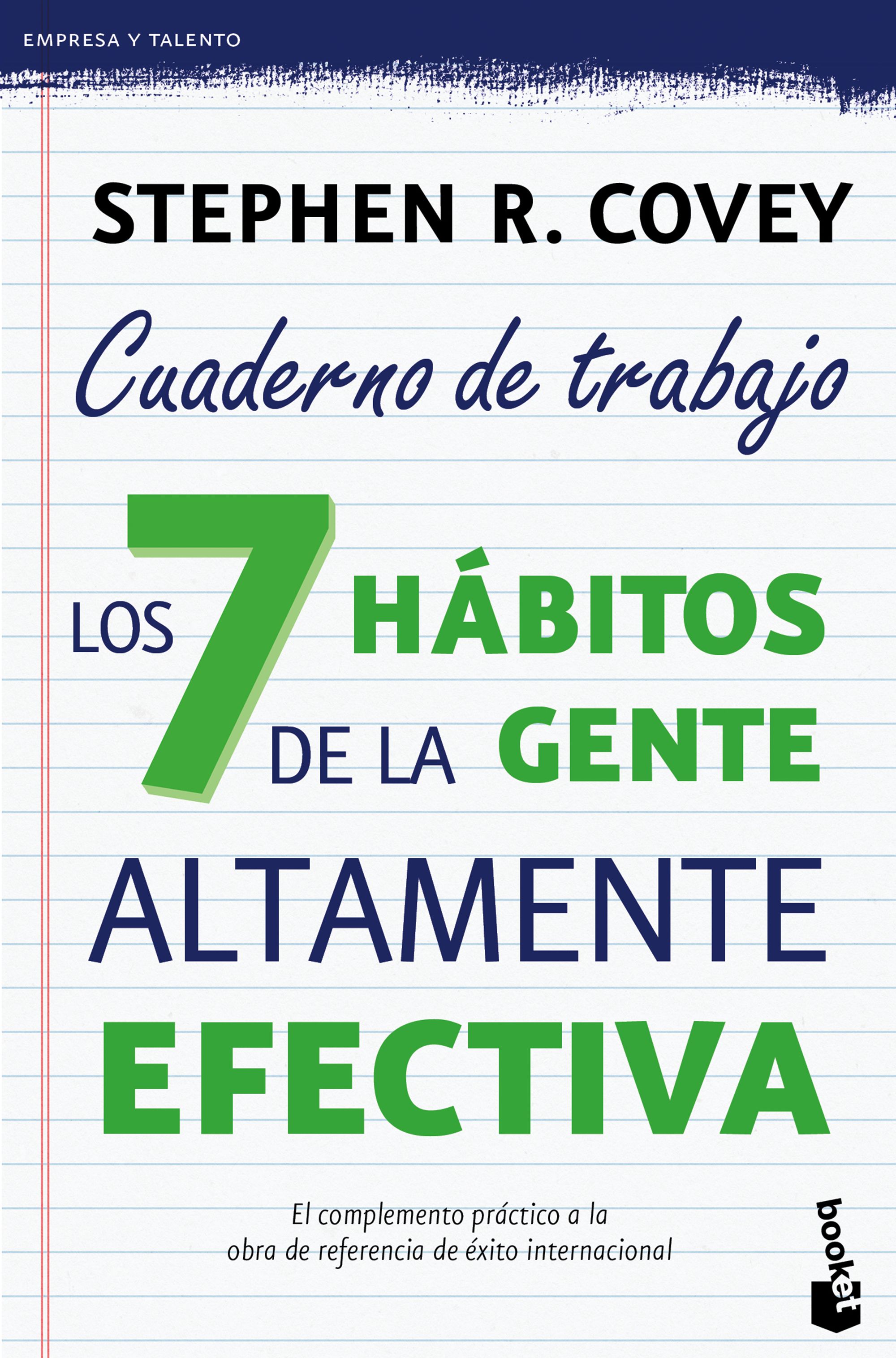 Los 7 hábitos de la gente altamente efectiva. Cuaderno de trabajo