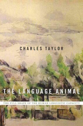 The language animal: the full shape of human linguistic capacity