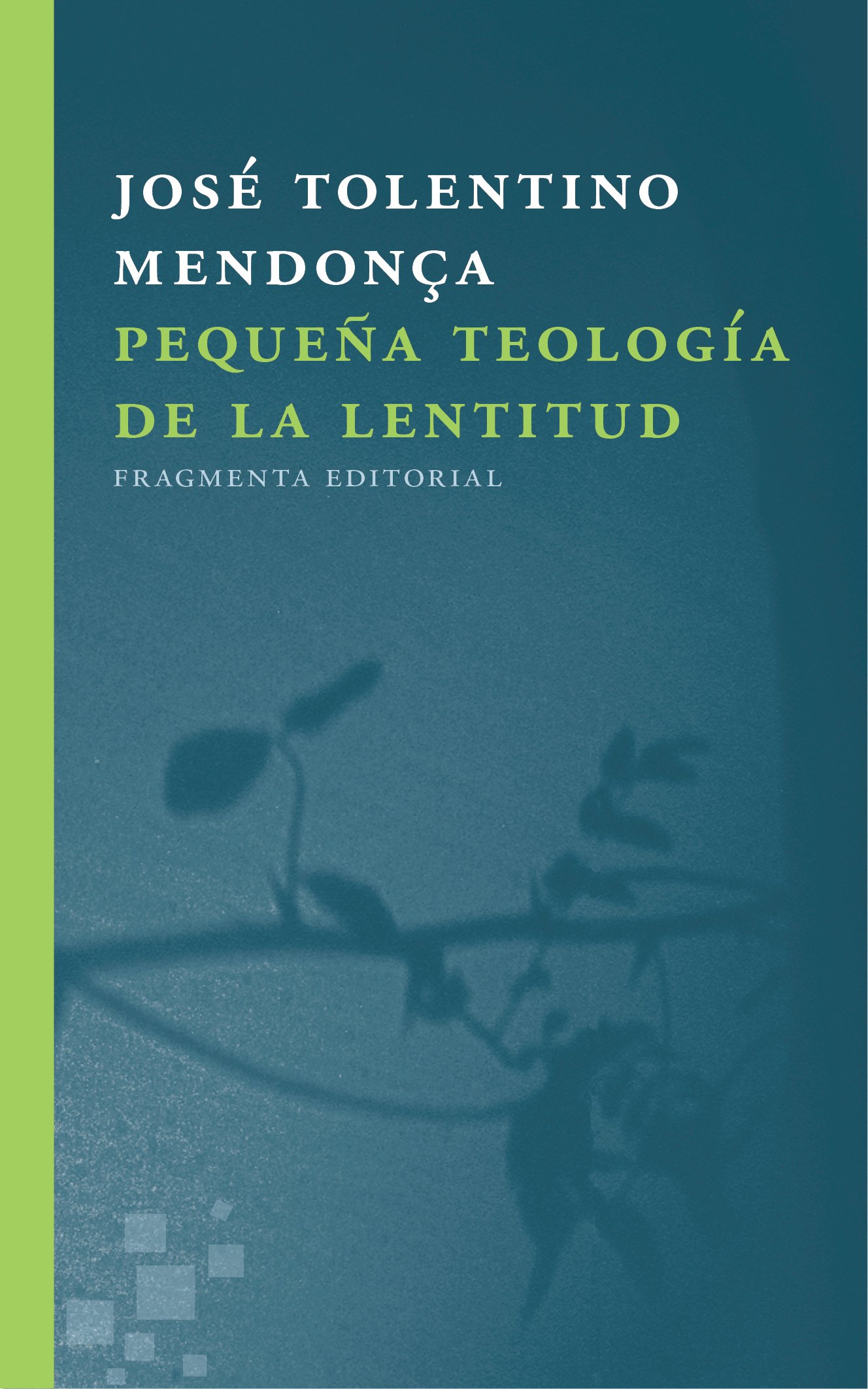 Pequeña teología de la lentitud (Nueva edición)