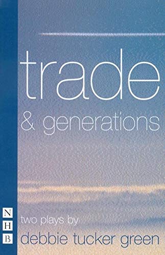 Trade & generations: two plays (Nick Hern Books)